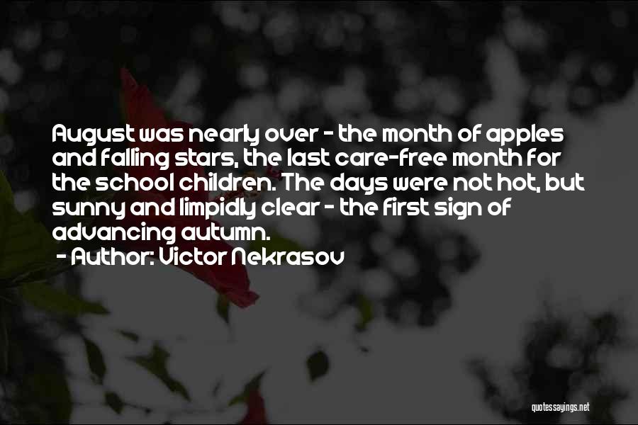 End Of School Summer Quotes By Victor Nekrasov