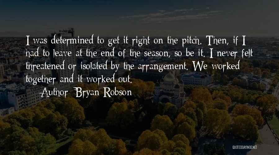 End Of Season Quotes By Bryan Robson