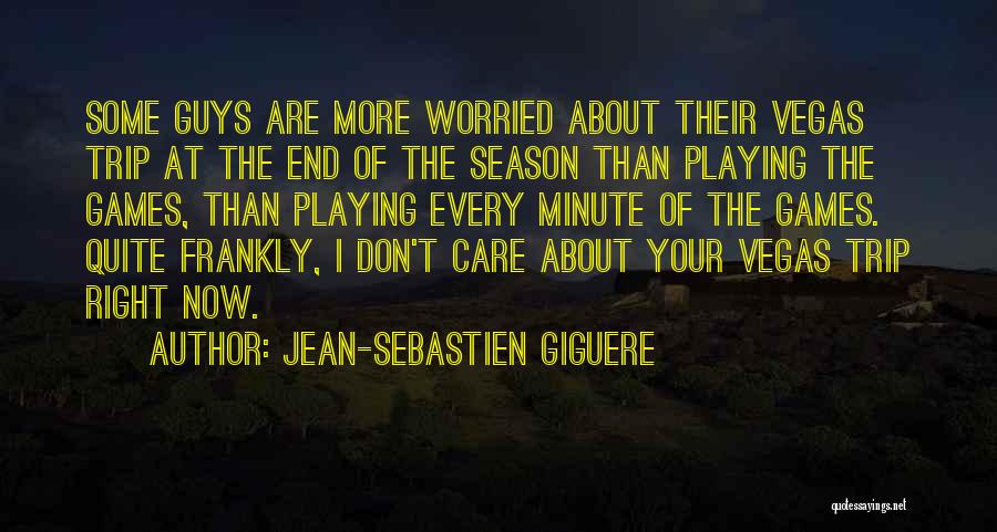 End Of Season Quotes By Jean-Sebastien Giguere