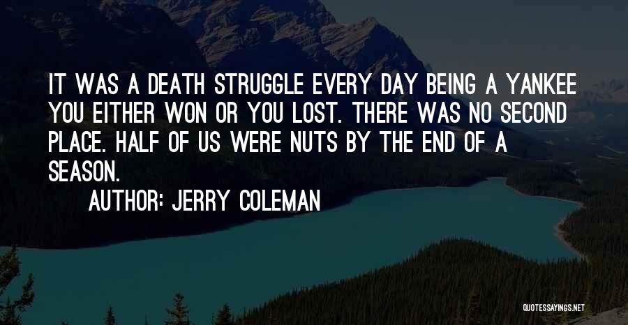 End Of Season Quotes By Jerry Coleman