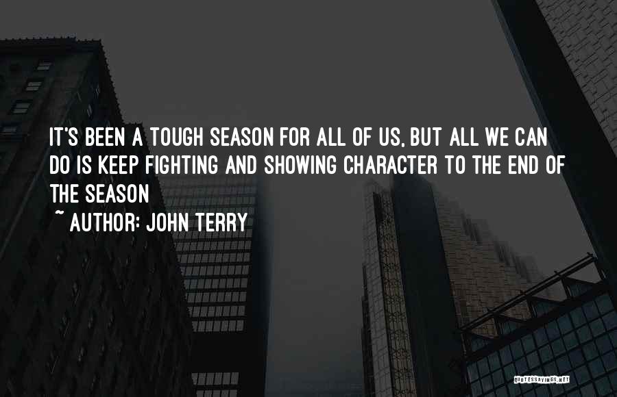 End Of Season Quotes By John Terry