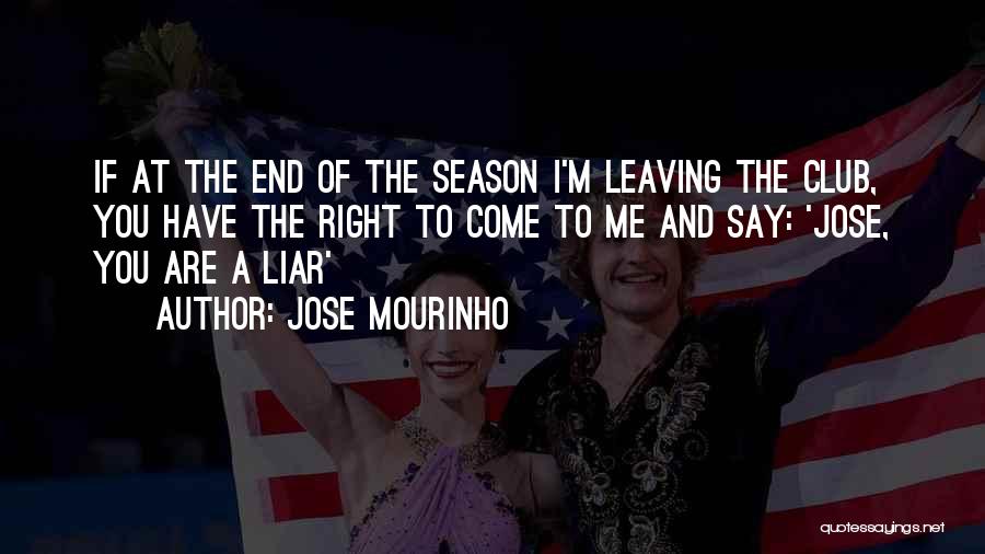 End Of Season Quotes By Jose Mourinho