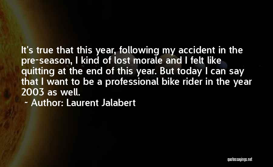 End Of Season Quotes By Laurent Jalabert