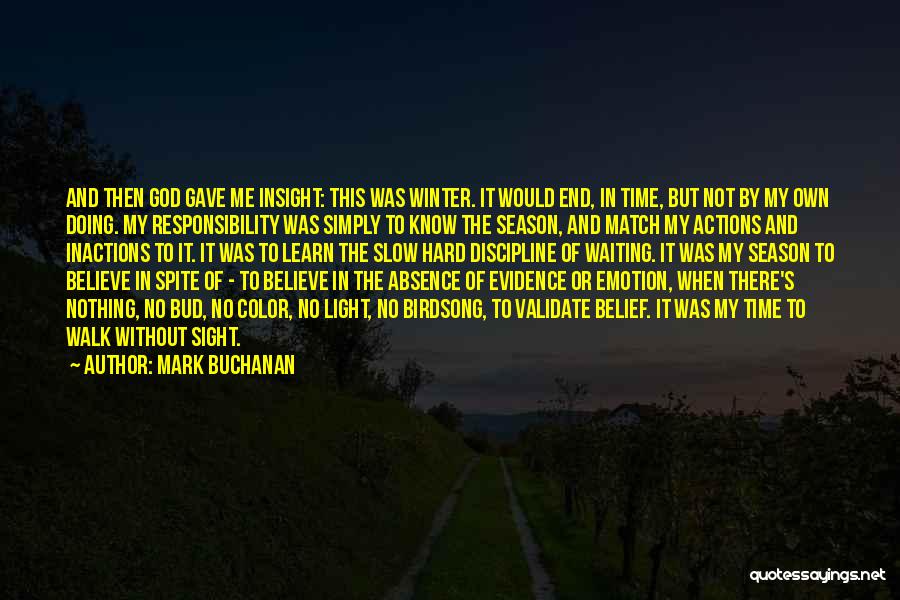 End Of Season Quotes By Mark Buchanan