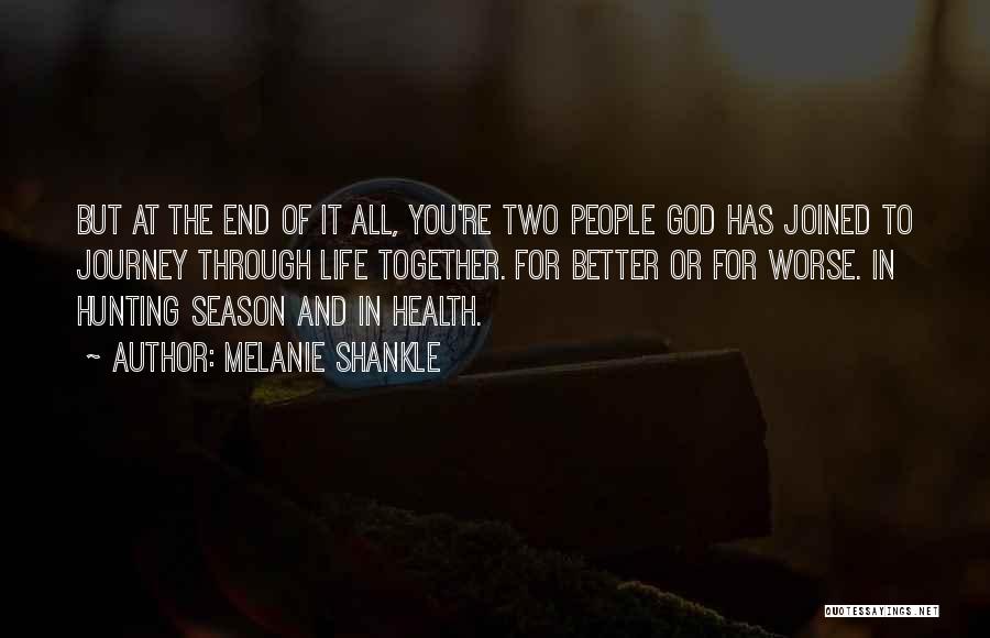 End Of Season Quotes By Melanie Shankle