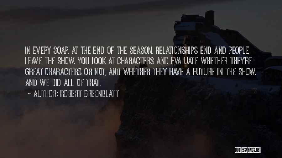 End Of Season Quotes By Robert Greenblatt