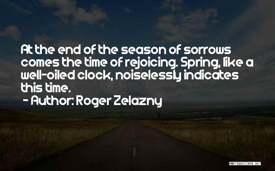 End Of Season Quotes By Roger Zelazny