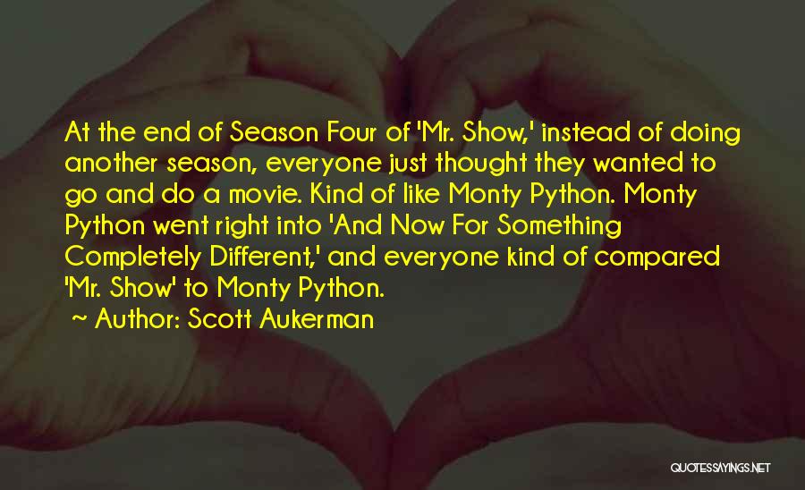 End Of Season Quotes By Scott Aukerman
