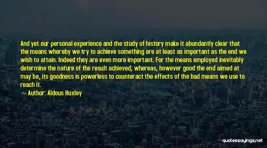 End Of Something Good Quotes By Aldous Huxley