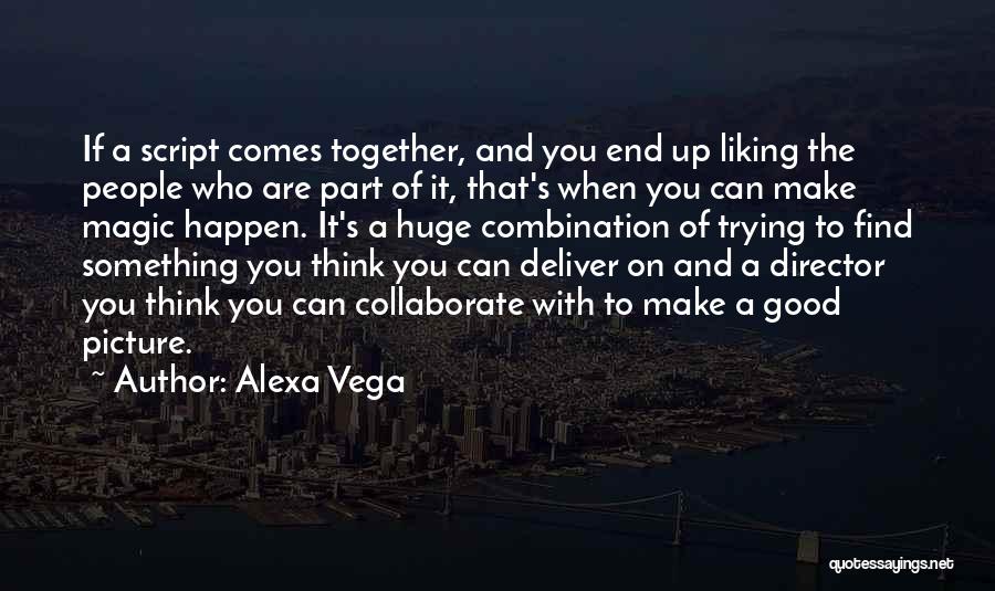End Of Something Good Quotes By Alexa Vega