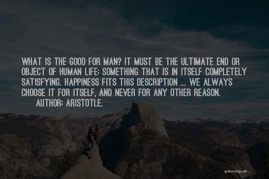 End Of Something Good Quotes By Aristotle.