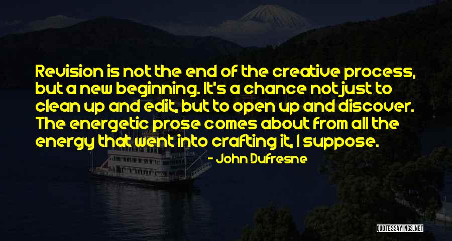 End Of Something New Beginning Quotes By John Dufresne End Of Something New Beginning Quotes By John Dufresne