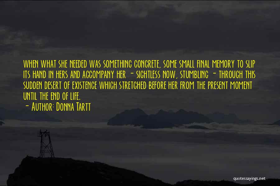 End Of Something Quotes By Donna Tartt