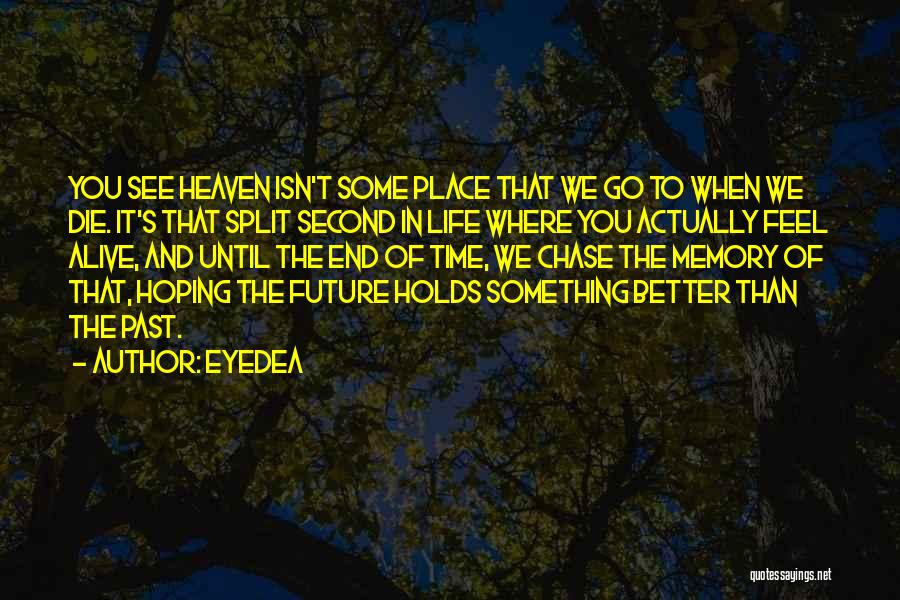 End Of Something Quotes By Eyedea