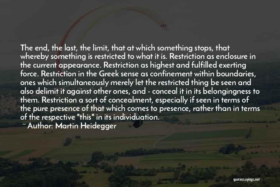 End Of Something Quotes By Martin Heidegger