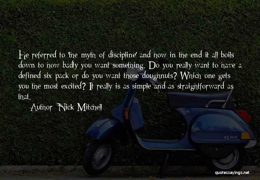 End Of Something Quotes By Nick Mitchell