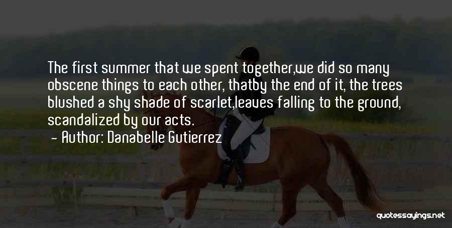 End Of Summer Quotes By Danabelle Gutierrez