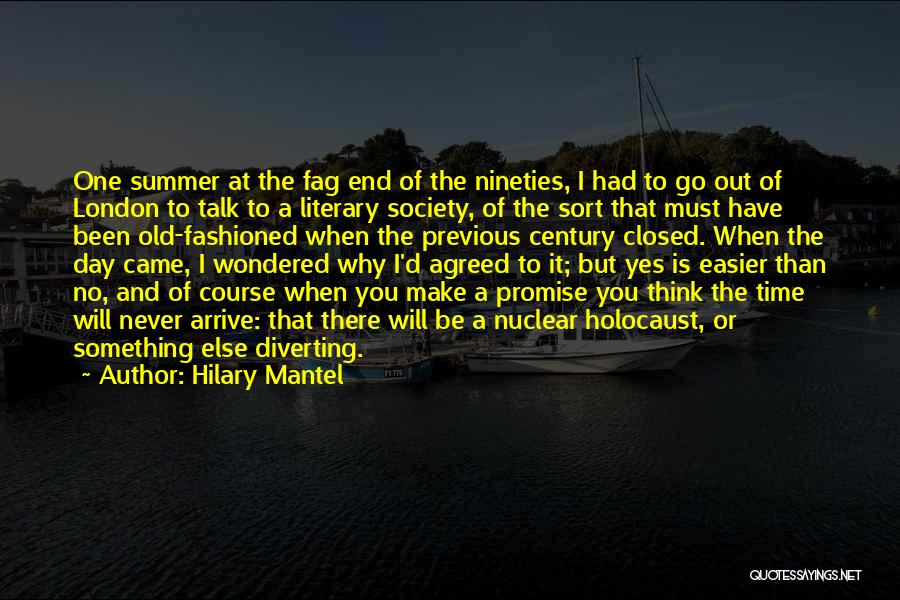 End Of Summer Quotes By Hilary Mantel