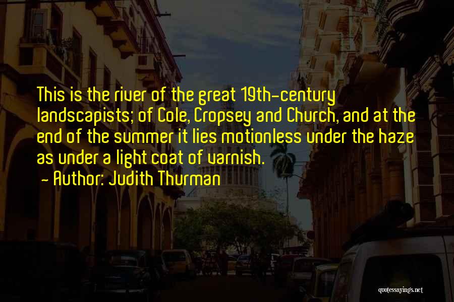 End Of Summer Quotes By Judith Thurman