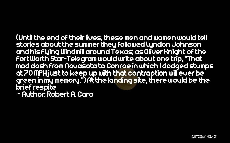 End Of Summer Quotes By Robert A. Caro