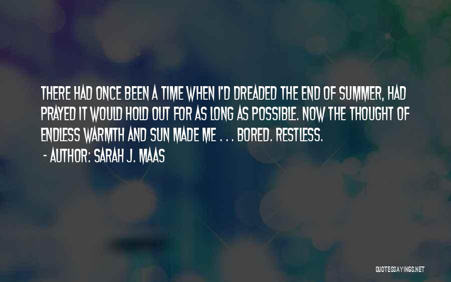 End Of Summer Quotes By Sarah J. Maas
