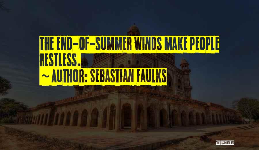 End Of Summer Quotes By Sebastian Faulks