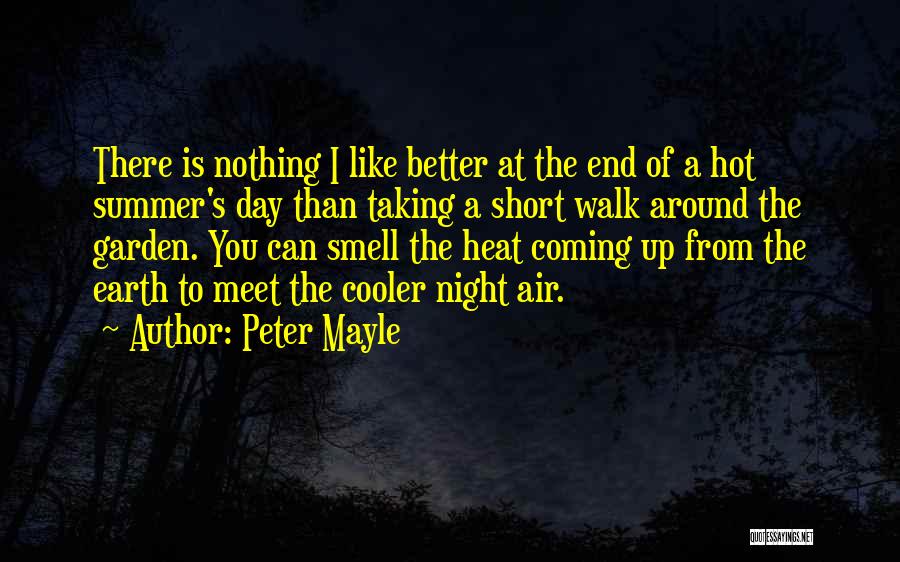 End Of Summer Short Quotes By Peter Mayle