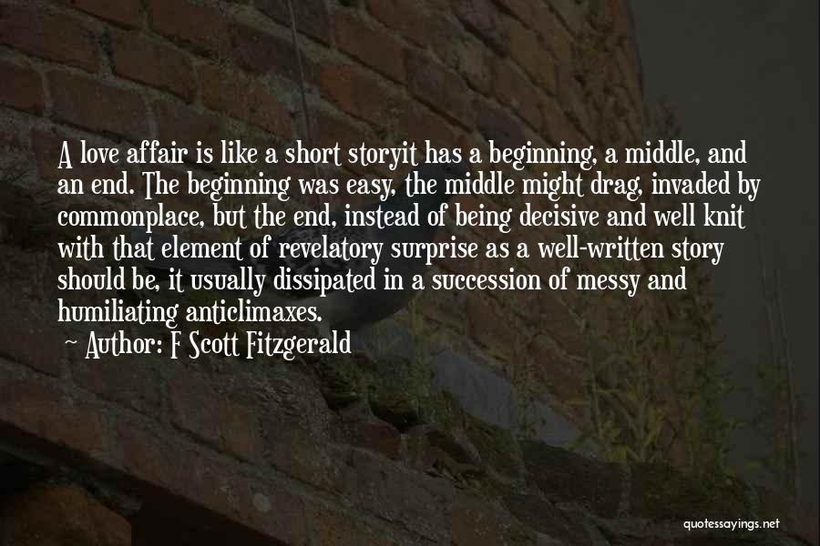 End Of The Affair Love Quotes By F Scott Fitzgerald