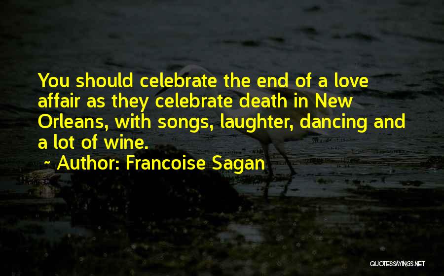 End Of The Affair Love Quotes By Francoise Sagan