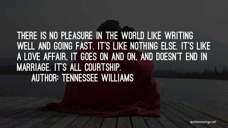 End Of The Affair Love Quotes By Tennessee Williams