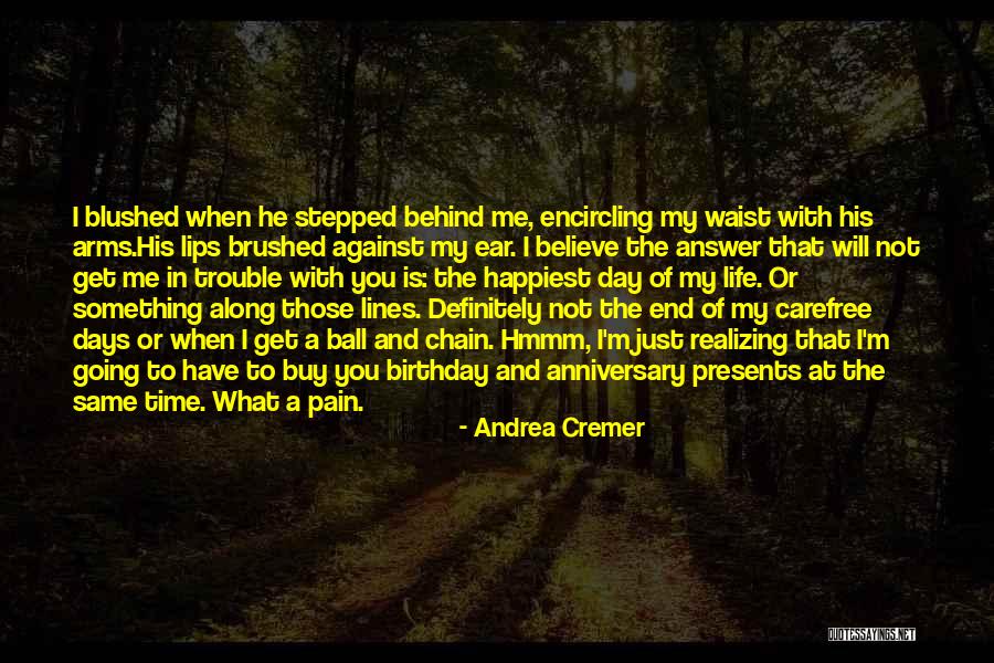 End Of The Day Birthday Quotes By Andrea Cremer