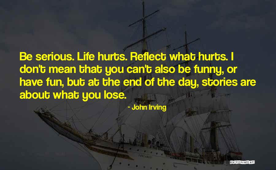 End Of The Day Funny Quotes By John Irving End Of The Day Funny Quotes By John Irving