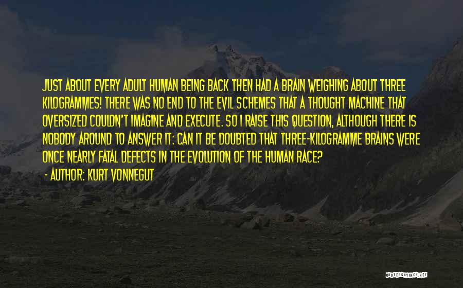 End Of The Human Race Quotes By Kurt Vonnegut
