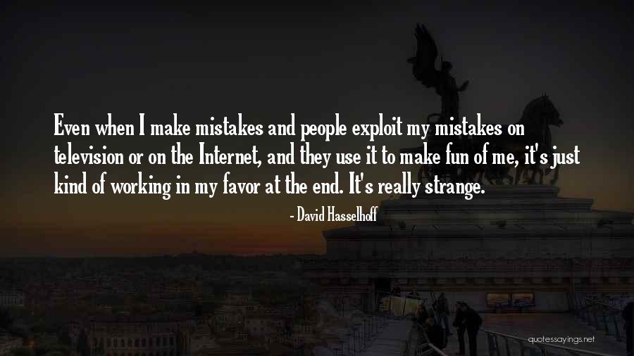 End Of The Internet Quotes By David Hasselhoff End Of The Internet Quotes By David Hasselhoff