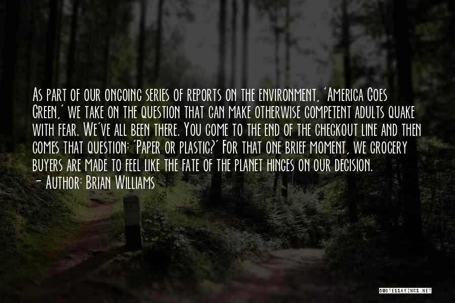 End Of The Line Quotes By Brian Williams