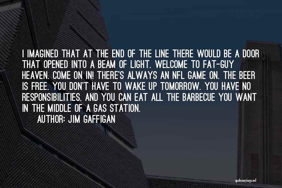 End Of The Line Quotes By Jim Gaffigan