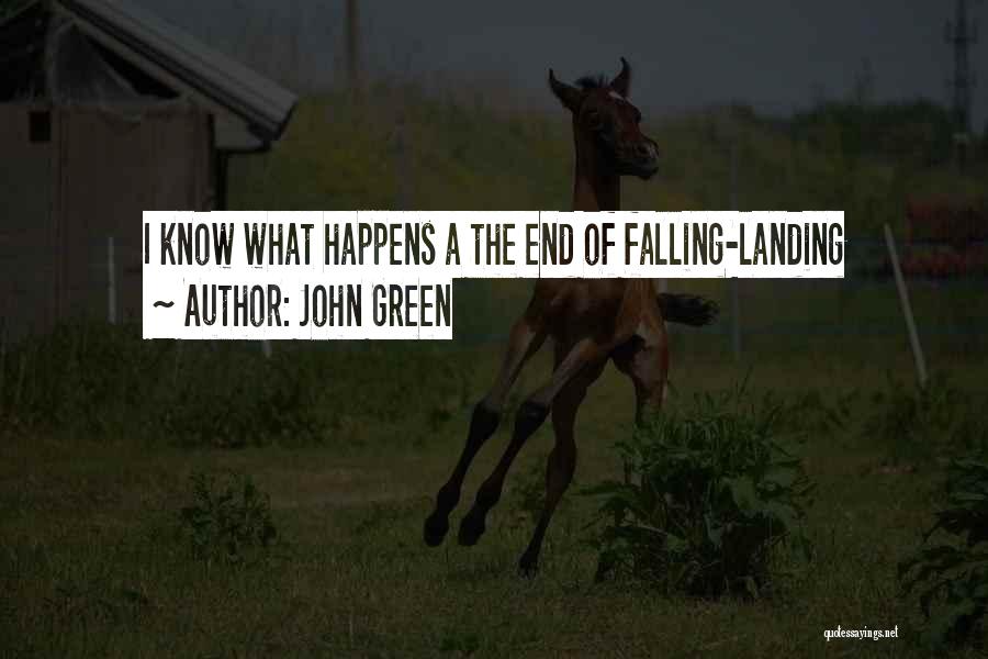 End Of The Love Quotes By John Green