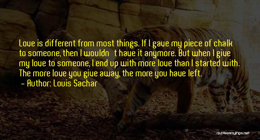 End Of The Love Quotes By Louis Sachar