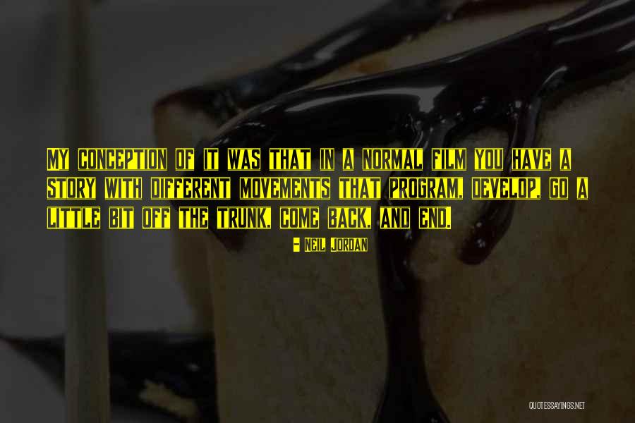End Of The Program Quotes By Neil Jordan End Of The Program Quotes By Neil Jordan