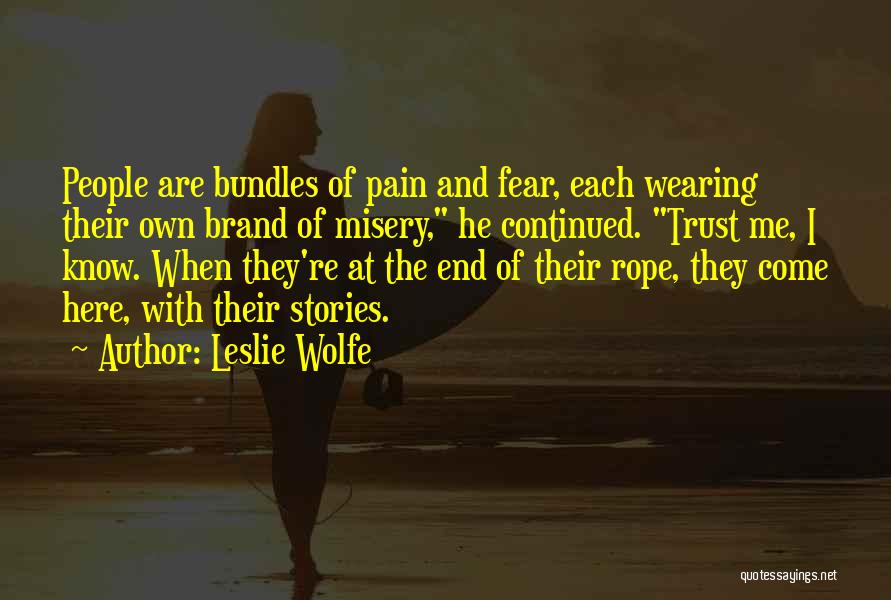 End Of The Rope Quotes By Leslie Wolfe