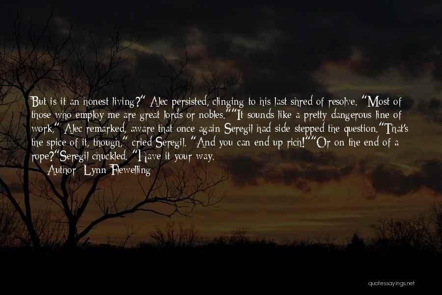 End Of The Rope Quotes By Lynn Flewelling