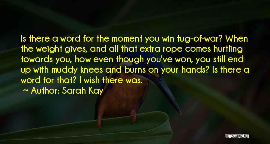 End Of The Rope Quotes By Sarah Kay