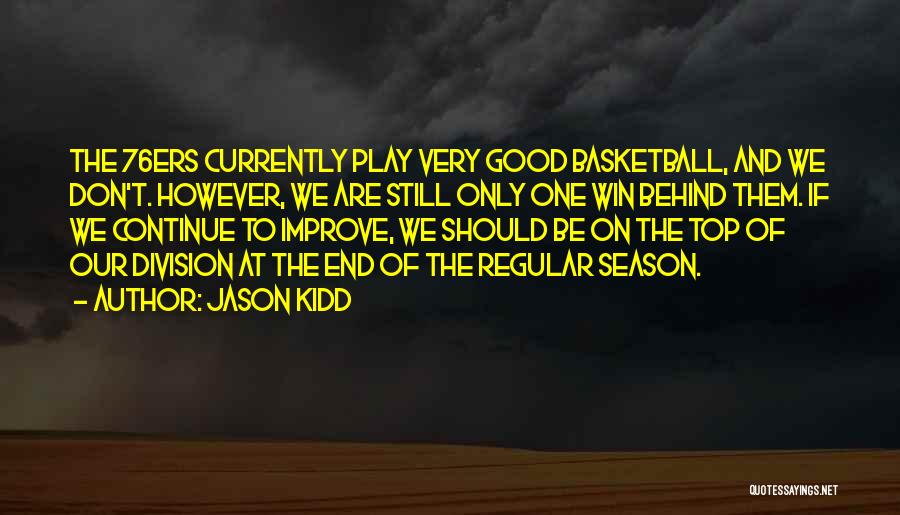 End Of The Season Basketball Quotes By Jason Kidd