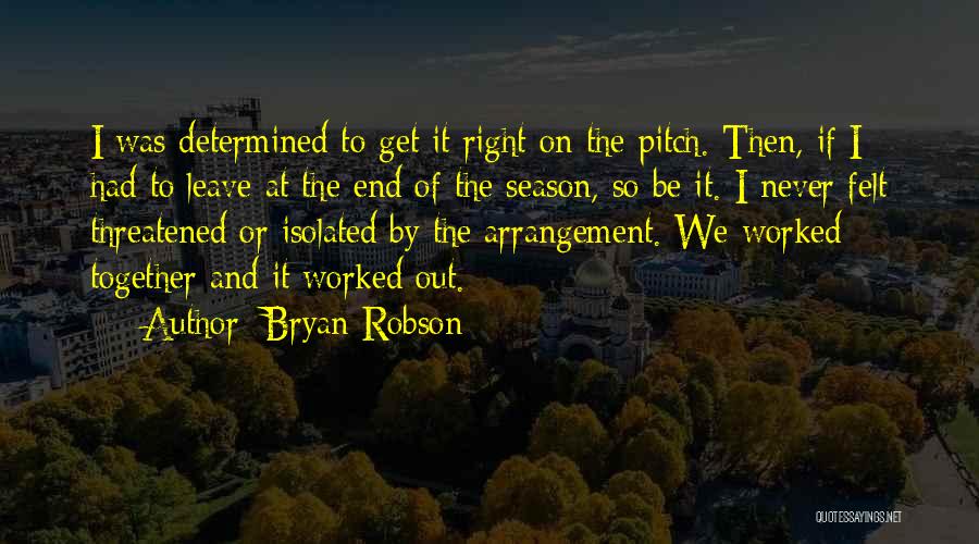 End Of The Season Quotes By Bryan Robson
