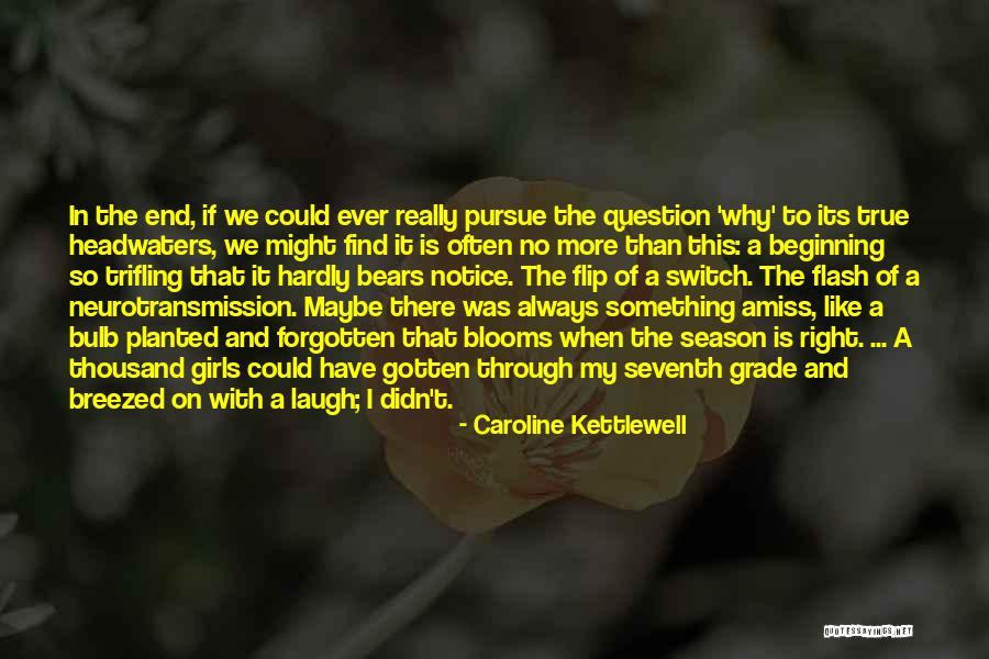 End Of The Season Quotes By Caroline Kettlewell