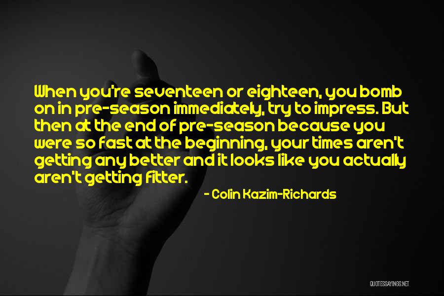 End Of The Season Quotes By Colin Kazim-Richards End Of The Season Quotes By Colin Kazim-Richards