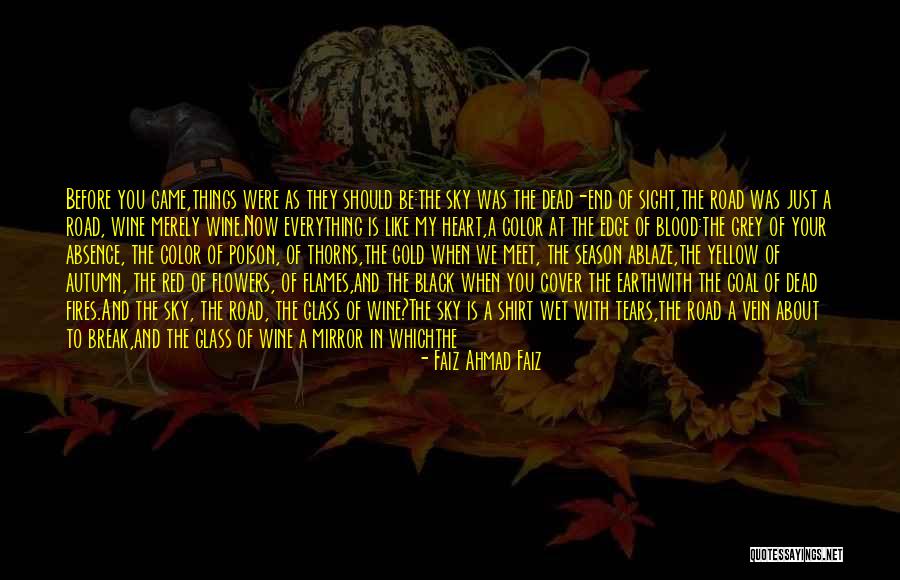 End Of The Season Quotes By Faiz Ahmad Faiz