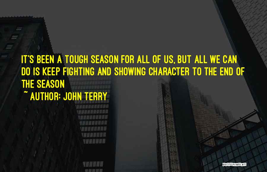 End Of The Season Quotes By John Terry