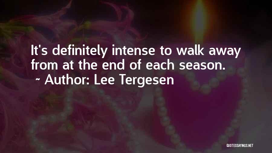 End Of The Season Quotes By Lee Tergesen