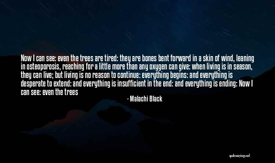 End Of The Season Quotes By Malachi Black